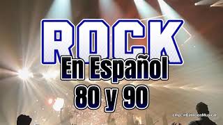 Rock En Español de los 80 y 90  Clasicos Del Rock de los 80 y 90 en Español [upl. by Nilad]