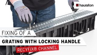 Fixing of a Grating with Locking Handle  RECYFIX Drainage Channel  Processing Tutorial [upl. by Aitel436]