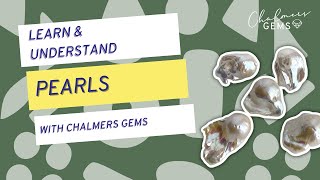 What are Freshwater Cultured Pearls  Learn Gemmology with Chalmers Gems [upl. by Nomael]