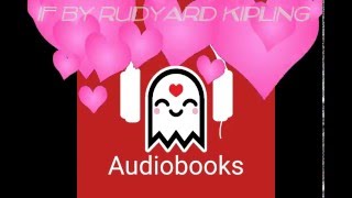 IF by Rudyard Kipling AUDIOFULL [upl. by Chaffee]