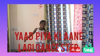 Yaad Piya Ki Aane Lagi  Easy dance step by Kifsa [upl. by Carberry]