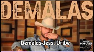 Demalas Jessi UribeLETRA [upl. by Asp]