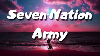 Seven Nation Army  The White Stripes  Lyrics [upl. by Ikilisav]