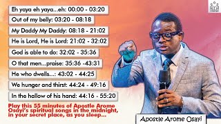 Play This 55Minute of Apostle Arome Osayis Spiritual Songs at Midnight Secret Place as You Sleep [upl. by Jeffry]