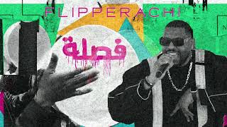 Fa9la  Flipperachi Official Audio  فصلة  فليبراتشيFlipperachi foryou trending [upl. by Pears663]