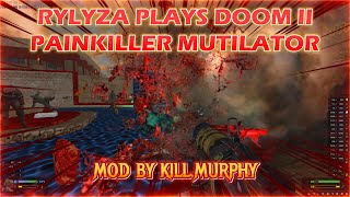 DOOM II PAINKILLER MUTILATOR 20 [upl. by Adelaida487]