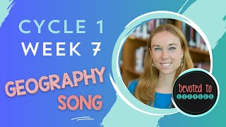 Cycle 1 Week 7 Geography song for Classical homeschooling [upl. by Alcock]