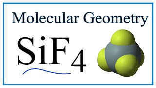 SiF4 Molecular Geometry Bond Angles amp Electron Geometry [upl. by Homer]