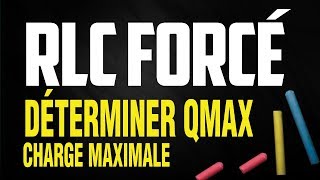 RLC forcé  déterminer Qmax charge maximale [upl. by Ayidan]