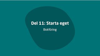 Del 11 Starta eget – Bokföring [upl. by Embry762]