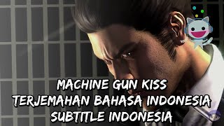 Yakuza 4  Machine Gun Kiss Kiryu Kazuma  Terjemahan Bahasa Indonesia [upl. by Annat]