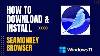 How to Download and Install SeaMonkey Browser For Windows [upl. by Cooke]