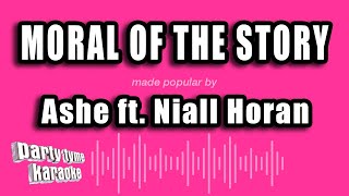 Ashe ft Niall Horan  Moral of the Story Karaoke Version [upl. by Yelyak]