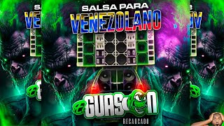 SALSA PARA VENEZOLANOS 🔥 EL GUASON RECARGADO 🔥 DJ DELVIS CAR AUDIO [upl. by Lorin]