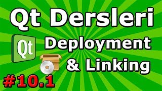 Qt dersleri 101 Deployment and Linking  Programı başka PC de kullanma [upl. by Anaibaf]