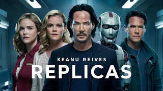 Replicas  Movie Review [upl. by Atnaloj134]