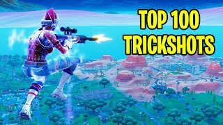 TOP 100 FORTNITE TRICKSHOTS OF ALL TIME Fortnite Battle Royale Montage [upl. by Dlorah811]