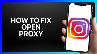 How To Fix Open Proxy Instagram Tutorial [upl. by Anilemrac15]