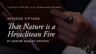 “That Nature is a Heraclitean Fire” by Hopkins  Classic Poetry with Jonathan Roumie [upl. by Henig]