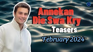 Discover the Drama Annekan die Swa Kry Teasers February 2024 [upl. by Belloir]