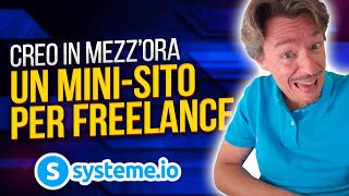 Come Creare con Systeme in Pochi Minuti un MiniSito WEB per Freelance in Digital Marketing [upl. by Cnut343]