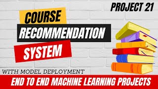 27 Project 21 Recommendation System Using Python End To End Project  Course Recommendation System [upl. by Eed]