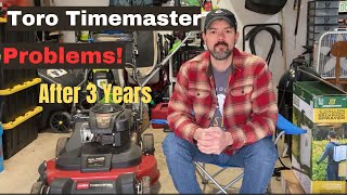 Toro Timemaster 3 Problems  3 Years Of Ownership  Real Homeowner [upl. by Lisk]