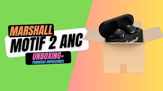 Marshall Motif 2 ANC UnboxingPrimeras Impresiones [upl. by Eentruoc510]