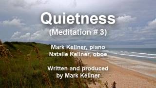 Meditation 3 Quietness [upl. by Gilles723]