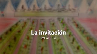 La invitación Mt 22 110 [upl. by Kaczer]