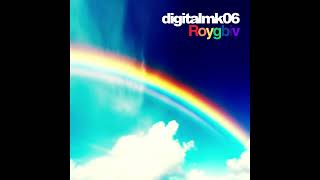 digitalmk06  Roygbiv Official Audio [upl. by Lydell891]