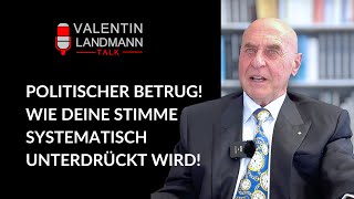 POLITISCHER BETRUG WIE DEINE STIMME SYSTEMATISCH UNTERDRÜCKT WIRD  Valentin Landmann Talk [upl. by Missy]