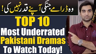 Top 10 Most Underrated Pakistani Dramas ARY DIGITAL  Har Pal Geo  Hum TV  MR NOMAN ALEEM [upl. by Web]