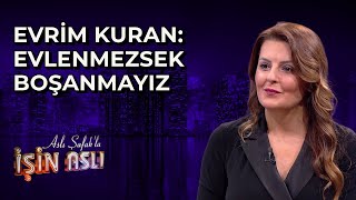 Evrim Kuran Evlenmezsek Boşanmayız [upl. by Atsillak]