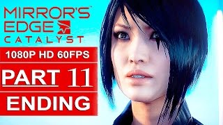 Mirrors Edge Catalyst ENDING Gameplay Walkthrough Part 11 1080p HD 60FPS  No Commentary [upl. by Suzie]