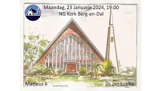 BergenDal Week van Gebed 23 Januarie 2024 Ds Jan Lubbe [upl. by Ecyac280]