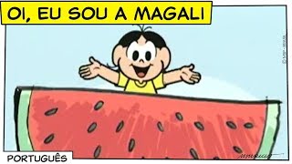 Oi eu sou a Magali  Turma da Mônica [upl. by Eatnoid626]