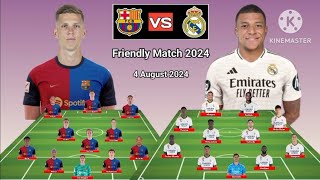 Dani Olmo vs Mbappe  Barcelona vs Real Madrid Head To Head Line Up Friendly Match 2024  Update [upl. by Hayyifas]