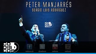 Mi Declaración Peter Manjarrés amp Sergio Luis Rodríguez  Audio [upl. by Llezo]