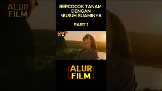 BERCOCOK TANAM DENGAN MUSUH SUAMINYA  ALUR CERITA FILM 365DAYS THIS DAY 2022 PART 1 shorts [upl. by Kulseth]