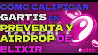 Elixir Games Airdrop y Preventa Como Calificar Gratis [upl. by Virnelli]