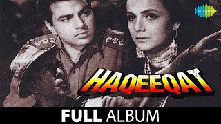 Haqeeqat Full Album  Ab Tumhare Hawale Vatan Sathiyon  Masti Mein Chhed Ke Tarane  Mohammed Rafi [upl. by Gratianna]