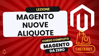 Nuove aliquote  Magento Da Zero [upl. by Ramsey]