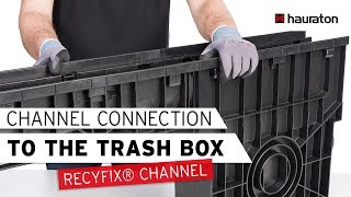 Channel Connection to the Trash Box  RECYFIX Drainage Channel  Processing Tutorial [upl. by Eerahc]