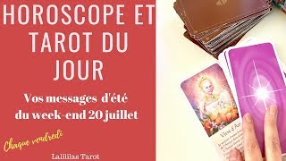 HOROSCOPE ET TAROT DU JOUR VOS MESSAGES DU WEEKEND 20 JUILLET 2018 [upl. by Rance538]