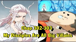 My Disciples Are All Big Villains Chapter 302303Manhua Comic [upl. by Pinette221]