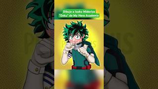 Dibuje a Izuku Midoriya quotDekuquot de My Hero Academia 🦸‍♂️💚✨ mha myheroacademia shorts bnha anime [upl. by Tsnre203]