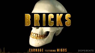 Carnage ft Migos  Bricks  DOWNLOAD [upl. by Annodam]