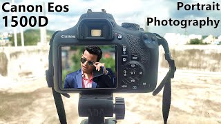 Canon Eos 1500D Portrait Photography Tips Hindi  55250 Lens Photography  Part 3 [upl. by Yhtuv]