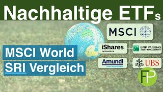 🌍🌱 Die quotnachhaltigstenquot MSCI World ETF im Vergleich  MSCI World SRI iShares BNP Amundi und UBS [upl. by Chris]